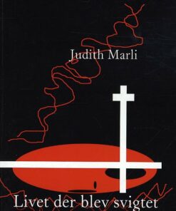 Livet Der Blev Svigtet - Judith Marli - Bog