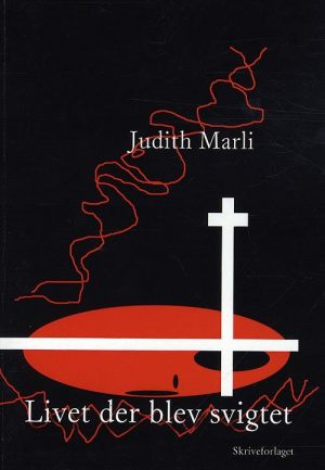 Livet Der Blev Svigtet - Judith Marli - Bog