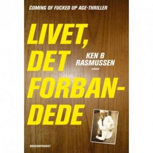 Livet, Det Forbandede - Bogen Om Se Og Hør - Ken B Rasmussen - Bog