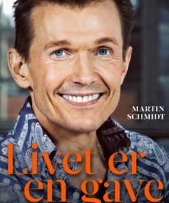 Livet Er En Gave - Martin Schmidt - Bog