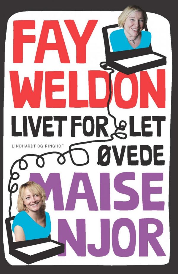 Livet For Let øvede - Fay Weldon - Bog