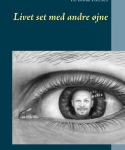 Livet Set Med Andre øjne - Per Brandt Pedersen - Bog
