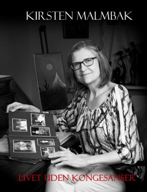 Livet Uden Kongesanser - Kirsten Malmbak - Bog