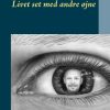Livet set med andre øjne (E-bog)