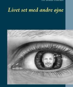 Livet set med andre øjne (E-bog)