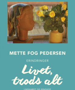 Livet, trods alt (E-bog)