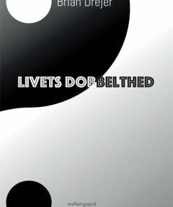 Livets Dobbelthed - Brian Drejer - Bog