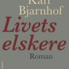 Livets Elskere - Karl Bjarnhof - Bog