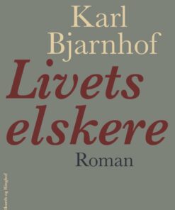 Livets Elskere - Karl Bjarnhof - Bog