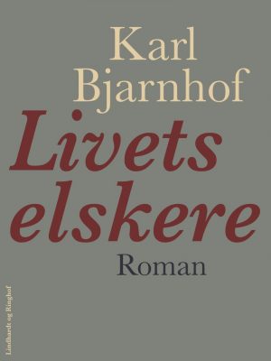 Livets Elskere - Karl Bjarnhof - Bog