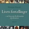 Livets Fortællinger - Marianne Horsdal - Bog