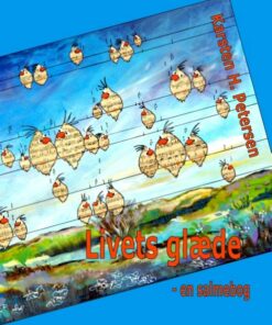 Livets Glæde - En Salmebog - Karsten Petersen - Bog