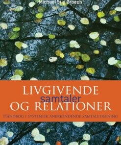 Livgivende Samtaler Og Relationer - Michael Stig ørbech - Bog