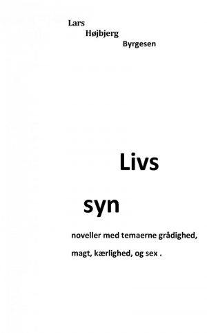 Livs Syn - Lars Højbjerg Byrgesen - Bog