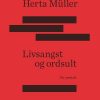 Livsangst Og Ordsult - Herta Müller - Bog