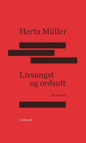 Livsangst Og Ordsult - Herta Müller - Bog