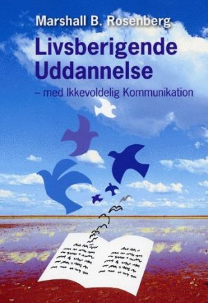 Livsberigende Uddannelse - Marshall B. Rosenberg - Bog