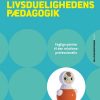 Livsduelighedens Pædagogik - Claus Holm - Bog