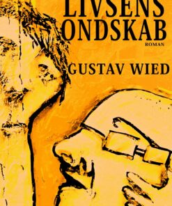 Livsens Ondskab - Gustav Wied - Bog