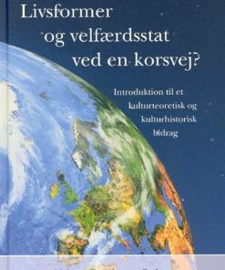 Livsformer og velfærdsstat ved en korsvej? (Bog)