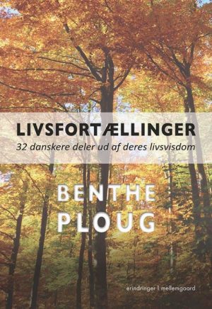 Livsfortællinger - 32 danskere deler ud af deres livsvisdom (E-bog)