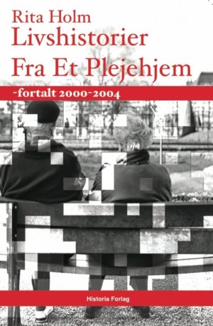 Livshistorier fra et plejehjem (Bog)