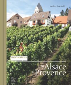 Livsnyderruten fra Alsace til Provence (Bog)