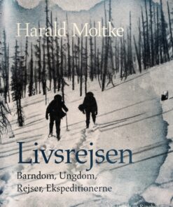 Livsrejsen: Barndom, Ungdom, Rejser, Ekspeditionerne (E-bog)