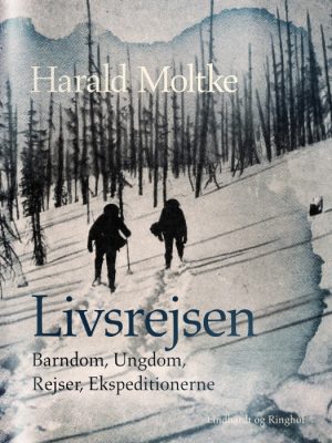 Livsrejsen: Barndom, Ungdom, Rejser, Ekspeditionerne (E-bog)