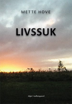 Livssuk - Mette Hove - Bog