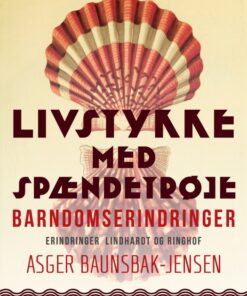 Livstykke med spændetrøje: barndomserindringer (E-bog)