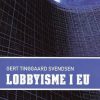 Lobbyisme I Eu - Gert Tinggaard Svendsen - Bog