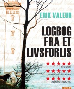 Logbog Fra Et Livsforlis - Erik Valeur - Bog