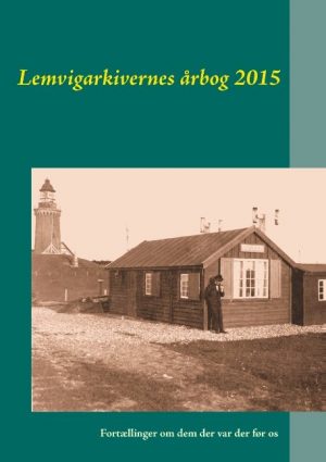 Lokalhistorisk Arkiv For Lemvig Kommune - Jens Erik Villadsen - Bog