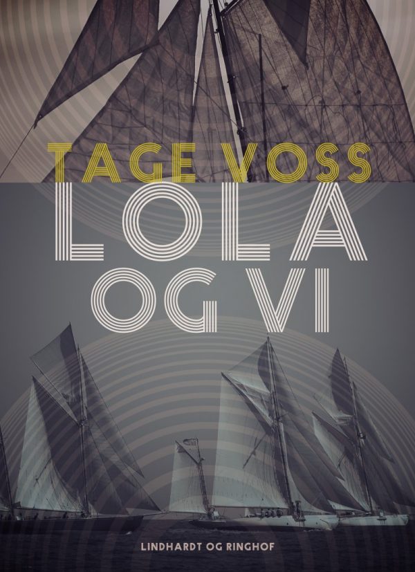 Lola Og Vi - Tage Voss - Bog
