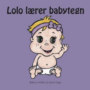 Lolo Lærer Babytegn - Rebecca Wilms - Bog