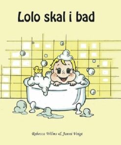 Lolo Skal I Bad - Rebecca Wilms - Bog