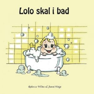 Lolo Skal I Bad - Rebecca Wilms - Bog