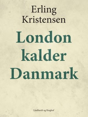 London kalder Danmark (E-bog)