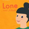 Lone und "Glück" (E-bog)