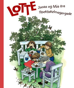 Lotte, Jonas og Mia fra Spektakelmagergade (Bog)