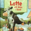 Lotte Vil Ikke I Bad - Alexander Steffensmeier - Bog