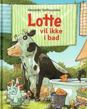 Lotte Vil Ikke I Bad - Alexander Steffensmeier - Bog