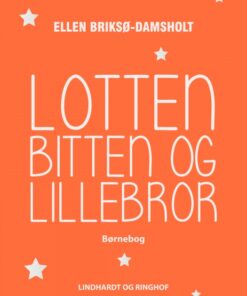 Lotten, Bitten og Lillebror (E-bog)