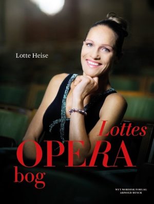 Lottes Operabog - Lotte Heise - Bog