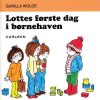 Lottes første dag i børnehaven (9) (Bog)