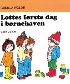 Lottes første dag i børnehaven (9) (Bog)