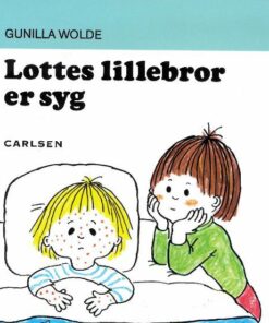 Lottes lillebror er syg (4) (Bog)