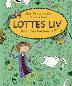 Lottes liv 4 - Hvor blev kaninen af? (Bog)