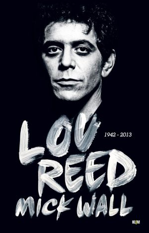 Lou Reed - Mick Wall - Bog